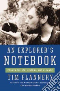 An Explorer's Notebook libro in lingua di Flannery Tim