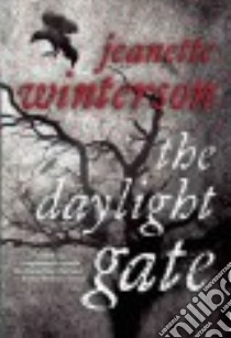The Daylight Gate libro in lingua di Winterson Jeanette