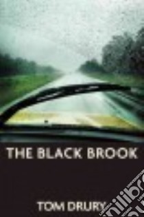 The Black Brook libro in lingua di Drury Tom