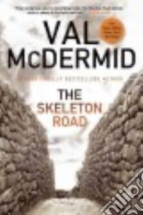 The Skeleton Road libro in lingua di McDermid Val