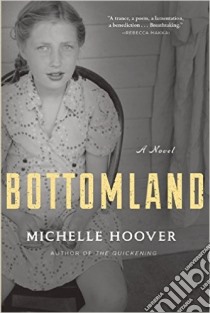 Bottomland libro in lingua di Hoover Michelle