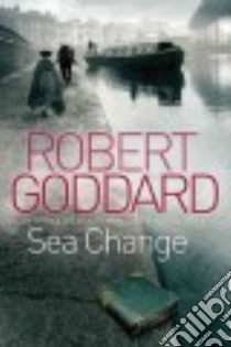 Sea Change libro in lingua di Goddard Robert