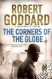 The Corners of the Globe libro in lingua di Goddard Robert