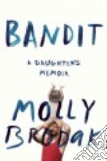 Bandit libro in lingua di Brodak Molly
