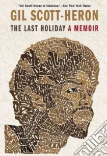 The Last Holiday libro in lingua di Scott-Heron Gil