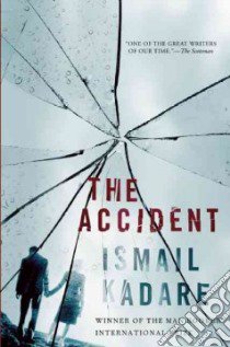 The Accident libro in lingua di Kadare Ismail, Hodgson John (TRN)