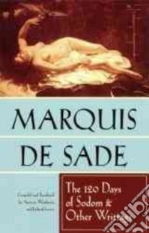 120 Days of Sodom and Other Writings libro in lingua di Marquis de Sade