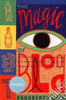 The Magic of Blood libro in lingua di Gilb Dagoberto
