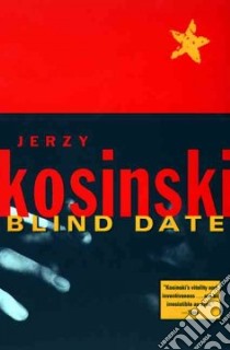 Blind Date libro in lingua di Kosinski Jerzy N.