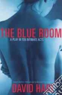 The Blue Room libro in lingua di Hare David, Schnitzler Arthur
