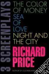 Color of Money, Sea of Love, Night and the City libro in lingua di Price Richard