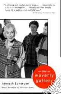 The Waverly Gallery libro in lingua di Lonergan Kenneth