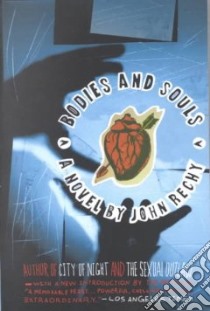 Bodies and Soul libro in lingua di Rechy John