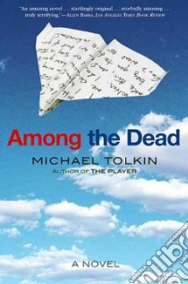 Among the Dead libro in lingua di Tolkin Michael
