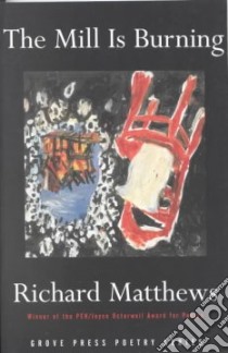 The Mill Is Burning libro in lingua di Matthews Richard