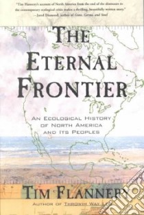 The Eternal Frontier libro in lingua di Flannery Tim F.