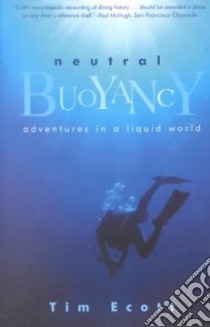 Neutral Buoyancy libro in lingua di Ecott Tim