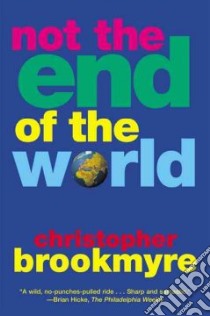 Not the End of the World libro in lingua di Brookmyre Christopher