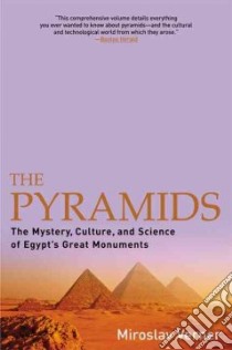 The Pyramids libro in lingua di Verner Miroslav, Rendall Steven (TRN)