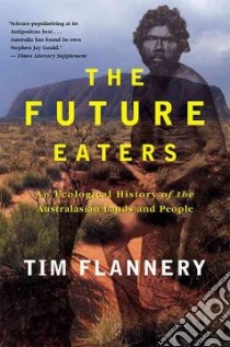 The Future Eaters libro in lingua di Flannery Tim F.