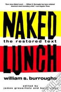 Naked Lunch libro in lingua di Burroughs William S., Grauerholz James (EDT), Miles Barry (EDT)