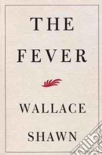 The Fever libro in lingua di Shawn Wallace