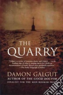The Quarry libro in lingua di Galgut Damon
