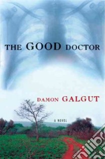 The Good Doctor libro in lingua di Galgut Damon