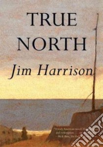 True North libro in lingua di Harrison Jim
