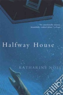 Halfway House libro in lingua di Noel Katharine