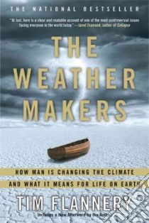 The Weather Makers libro in lingua di Flannery Tim F.