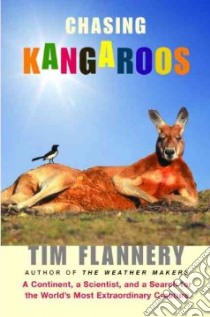 Chasing Kangaroos libro in lingua di Flannery Tim