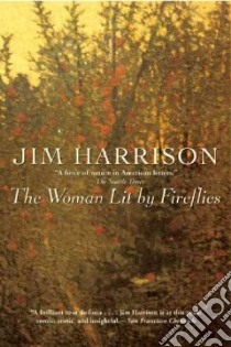 The Woman Lit By Fireflies libro in lingua di Harrison Jim