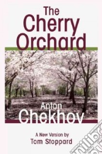 The Cherry Orchard libro in lingua di Chekhov Anton Pavlovich, Stoppard Tom (CON), Rappaport Helen (CON)