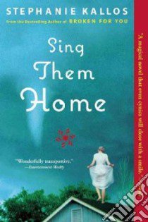 Sing Them Home libro in lingua di Kallos Stephanie