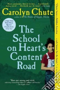 The School on Heart's Content Road libro in lingua di Chute Carolyn