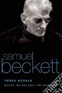 Three Novels: Molloy/ Malone Dies/ The Unnamable libro in lingua di Beckett Samuel