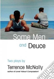 Some Men and Duece libro in lingua di McNally Terrence