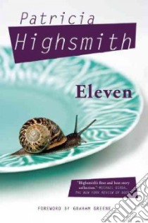 Eleven libro in lingua di Highsmith Patricia, Greene Graham (FRW)