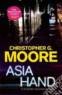 Asia Hand libro in lingua di Moore Christopher G.