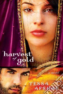 Harvest of Gold libro in lingua di Afshar Tessa