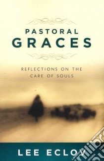 Pastoral Graces libro in lingua di Eclov Lee