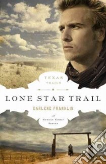 Lone Star Trail libro in lingua di Franklin Darlene