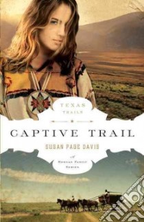 Captive Trail libro in lingua di Davis Susan Page