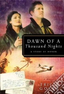 Dawn Of A Thousand Nights libro in lingua di Goyer Tricia