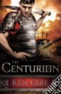 The Centurion libro in lingua di Gire Ken