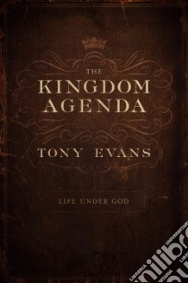 The Kingdom Agenda libro in lingua di Evans Tony