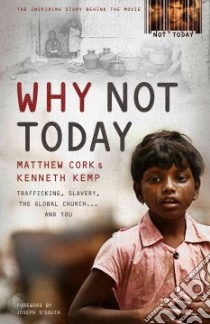 Why Not Today libro in lingua di Cork Matthew, Kemp Kenneth, D'souza Joseph (FRW)