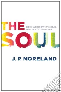 The Soul libro in lingua di Moreland J. P.