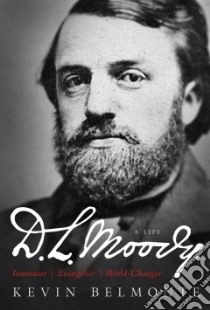 D. l. Moody - A Life libro in lingua di Belmonte Kevin, Powell David S. (FRW)
